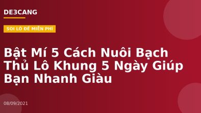 Bật Mí 5 Cách Nuôi Bạch Thủ Lô Khung 5 Ngày Giúp Bạn Nhanh Giàu