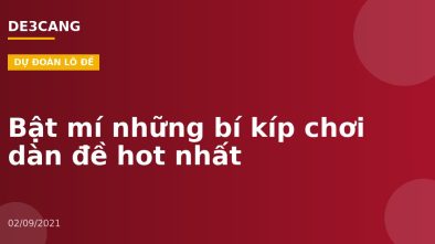 Bật mí những bí kíp chơi dàn đề hot nhất