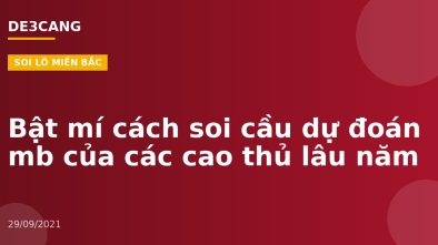 Bật mí cách soi cầu dự đoán mb của các cao thủ lâu năm
