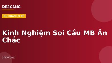 Kinh Nghiệm Soi Cầu MB Ăn Chắc