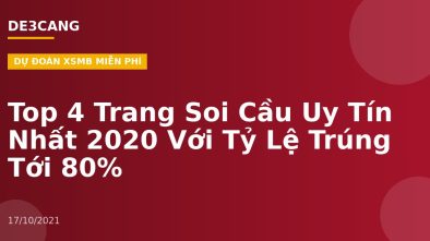 Top 4 Trang Soi Cầu Uy Tín Nhất 2020 Với Tỷ Lệ Trúng Tới 80%
